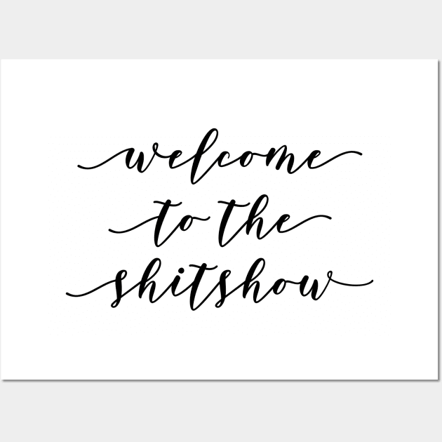 Welcome to the ShitShow Wall Art by MadEDesigns